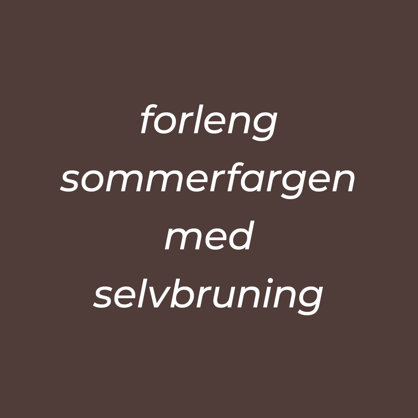 2025 Selvbruning hovedbilde